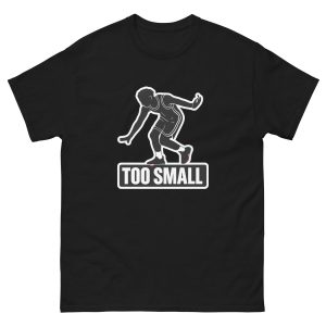 T-shirt Trash Talk "Too Small"